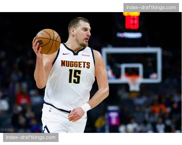 约基奇三节打卡，掘金轻取开拓者收获五连胜